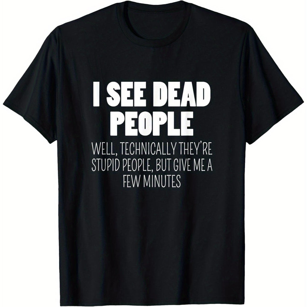 Men'S "I See Dead People" Humorous T-Shirt - Soft, Comfortable, and Stylish - 180g/㎡ - Perfect for Casual Attire, Casual Wear Tee | Humorous Print Tee | Soft Fabric Shirt