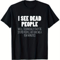 Men'S "I See Dead People" Humorous T-Shirt - Soft, Comfortable, and Stylish - 180g/㎡ - Perfect for Casual Attire, Casual Wear Tee | Humorous Print Tee | Soft Fabric Shirt