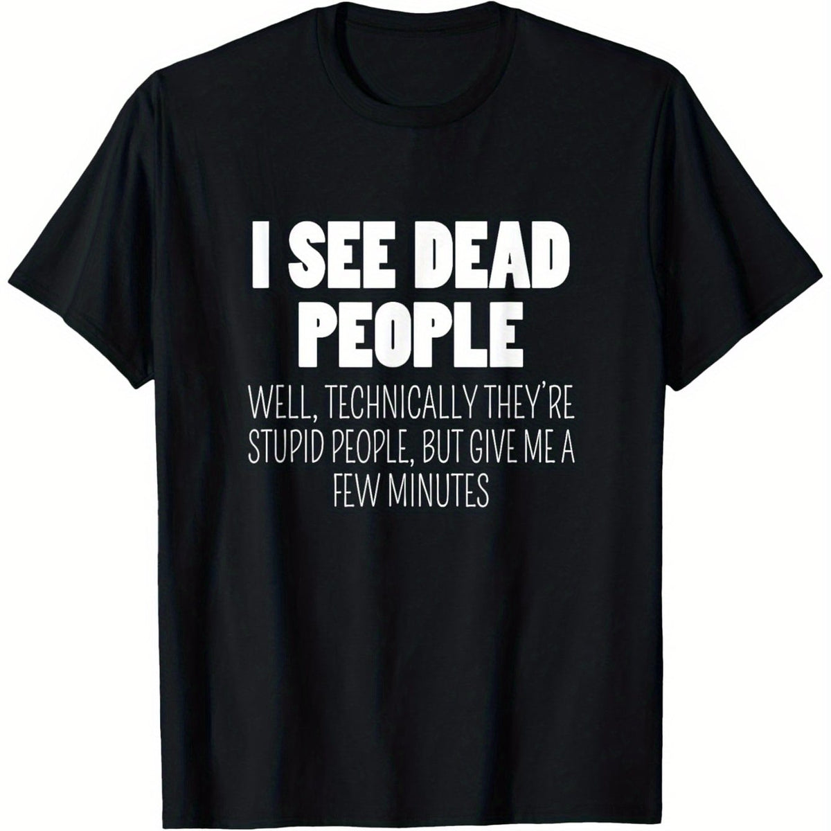Men'S "I See Dead People" Humorous T-Shirt - Soft, Comfortable, and Stylish - 180g/㎡ - Perfect for Casual Attire, Casual Wear Tee | Humorous Print Tee | Soft Fabric Shirt